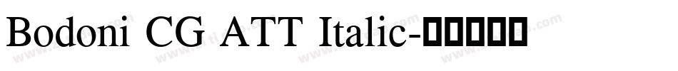Bodoni CG ATT Italic字体转换